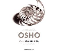 El libro del ego (Fundamentos para una nueva humanidad): Liberarse de la ilusión (Best Seller | No Ficción)