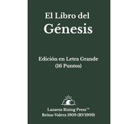 El Libro del Génesis: Reina-Valera 1909 - Edición en Letra Grande (16 Puntos) - Edición Individual (Biblia Reina-Valera 1909 - Serie de Libros Individuales en Letra Grande)