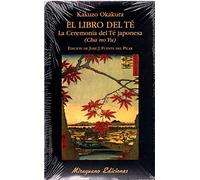 El libro del té : la ceremonia del té japonesa : cha no yu