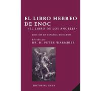 El Libro Hebreo de Enoc - Edición comentada en ESPAÑOL MODERNO: El Libro de los Ángeles