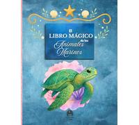 El Libro Mágico de Animales Marinos: Enciclopedia para niños de animales del mar