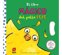 El libro mágico del pollo Pepe (El pollo Pepe y sus amigos)