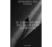 EL LIBRO NEGRO DEL DESPERTAR ESPIRITUAL: Las siete etapas del alma hacia la unión divina (LIBROS INTERESANTES PARA LEER EN UN PAR DE HORAS)
