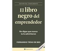 El libro negro del emprendedor / Little Black Book of Entrepreneurship: No Digas Que Nunca Te Lo Advirtieron