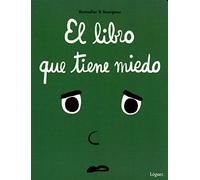 El libro que tiene miedo / The Scared Book (Pequeñológuez)