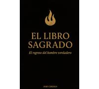 EL LIBRO SAGRADO: El regreso del hombre verdadero