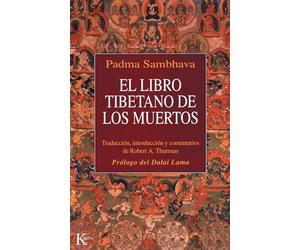 El Libro Tibetano de Los Muertos: Como es popularmente conocido en Occidente y conocido en el Tíbet como El gran libro de la liberación natural ... en el estado intermedio (Clásicos)