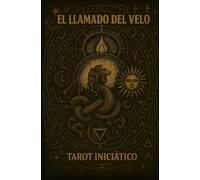 El Llamado del Velo: Tarot Iniciático
