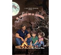 El llanto de la llorona: I can read Spanish