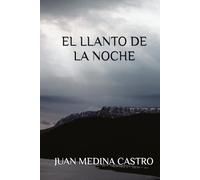 EL LLANTO DE LA NOCHE