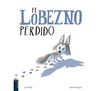El lobezno perdido/ The Way Home For Wolf (Álbumes ilustrados)