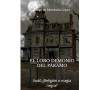 EL LOBO DEMONIO DEL PÁRAMO: Vudú ¿Religión o magia negra?