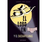 EL LOBO EN CALZONCILLOS Y EL CASCAAVELLANAS 6