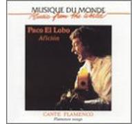 El Lobo, Paco - Aficion-Flamenco Songs