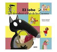 El lobo que descubrió el País de los Cuentos (Mis grandes álbumes)