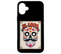 El Loco - Crazy Sugar Skull Día de los Muertos Case for iPhone 16 Plus
