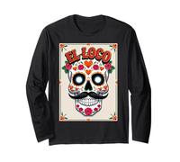 El Loco - Crazy Sugar Skull Día de los Muertos Long Sleeve T-Shirt