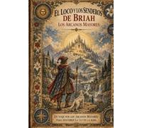 El Loco y Briah Sendero al Mundo Divino de los Arcanos Mayores