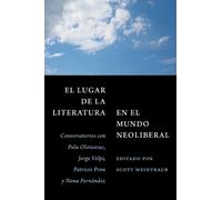 El lugar de la literatura en el mundo neoliberal: Conversatorios con Pola Oloixarac, Jorge Volpi, Patricio Pron y Nona Fernández