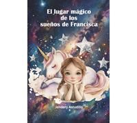 El lugar mágico de los sueños de Francisca