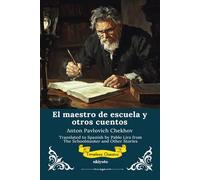El maestro de escuela y otros cuentos | Spanish Version of The Schoolmaster and Other Stories