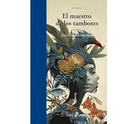 El maestro de los tambores (Edhasa Literaria)