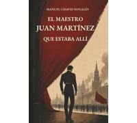 El maestro Juan Martínez que estaba allí: Crónica de un bailaor flamenco en la Revolución rusa