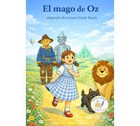 El Mago de Oz - según Lyman Frank Ba: Pequeños Clásicos de Les Classiques en Culottes Courtes