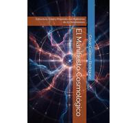 El Manifiesto Cosmológico: Estructura, Edad y Propósito del Multiverso de 23 Dimensiones (My books collection (Tech, Sci and Sci-Fi books))