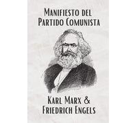 El Manifiesto del Partido Comunista (Spanish) (Translated): La Traducción Actualizada