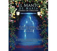 El Manto de María: Diario de Oración para la Consagración