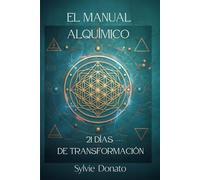 El Manual Alquímico: 21 días de transformación
