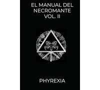 EL MANUAL DEL NECROMANTE VOL. II