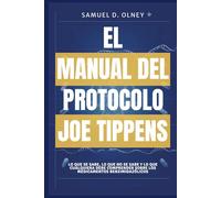EL MANUAL DEL PROTOCOLO JOE TIPPENS - Una mirada práctica al fenbendazol, la evidencia emergente y las experiencias de los pacientes: Lo que se sabe, ... sobre los medicamentos benzimidazólicos