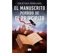 El Manuscrito Perdido de El Principito / The Lost Manuscript of the Little Prince