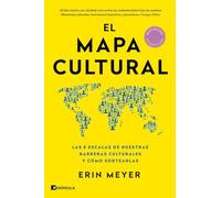 El mapa cultural: Las 8 escalas de nuestras barreras culturales y cómo sortearlas (PENINSULA)