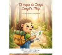 El mapa de Compi / Compi's Map: Libro para colorear · Coloring Book: 22 láminas bilingües español-inglés · 22 Bilingual Coloring Pages · Edades 3-7