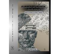 El Mapa de la Calle King Road: Donde las variables no se alinean... colisionan (El Mapa y sus Variables)