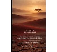 EL MAPA PRIMORDIAL: Divergencia Genómica, Lenguaje y Continuidad Cultural en las Poblaciones San del Sur de África (CULTURAS DEL MUNDO)