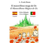 El maravilloso mago de Oz / O maravilhoso mágico de Oz - Libro bilingüe español-portugués / Livro bilíngue espanhol-português: Aprende idiomas leyendo ... con traducción / Texto paralelo com tradução