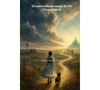 El maravilloso mago de Oz (Translated): Una nueva traducción al español
