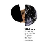 El marino que perdio la gracia del mar / The Sailor Who Fell from Grace With the Sea (El libro de bolsillo - Bibliotecas de autor - Biblioteca Mishima)