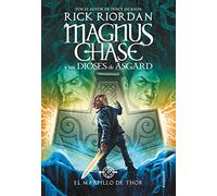 El Martillo de Thor / The Hammer of Thor: La saga más épica del creador de Percy Jackson: 2 (Serie Magnus Chase y los Dioses de Asgard / Magnus Chase And)