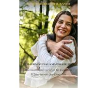 El Matrimonio a la Manera de Dios: Matrimonio Interracial en las Escrituras • El Matrimonio Que Dios Hizo: 46 (Holy Spirit Ministry)
