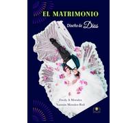 EL MATRIMONIO: DISEÑO DE DIOS