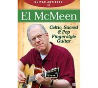 El McMeen – Guitar Artistry of El McMeen: Celtic, Sacred & Pop Fingerstyle Guitar – DVD (2008)