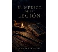 El médico de la Legión