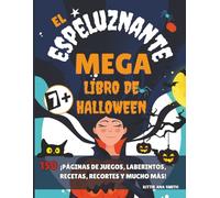 El megalibro de Halloween espeluznante: Super Halloween: colorea a tus monstruos, crea disfraces, marcapáginas recortables, máscaras de monstruo, ... familiares para niños. Edición a color.