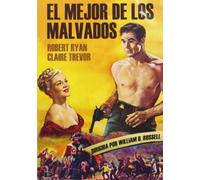 El Mejor De Los Malvados (Best Of The Badmen) Director: William D. Russell.