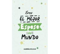 EL Mejor Esposo Del Mundo: Diario Cuaderno de Notas (Rayado) - Regalo original y Divertida para Esposos, Idea de Regalo para un Esposo Especial